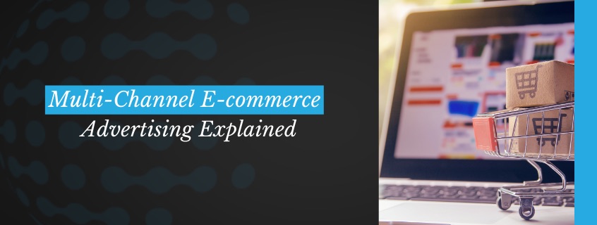 Multi-Channel E-commerce